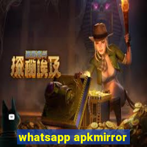 whatsapp apkmirror